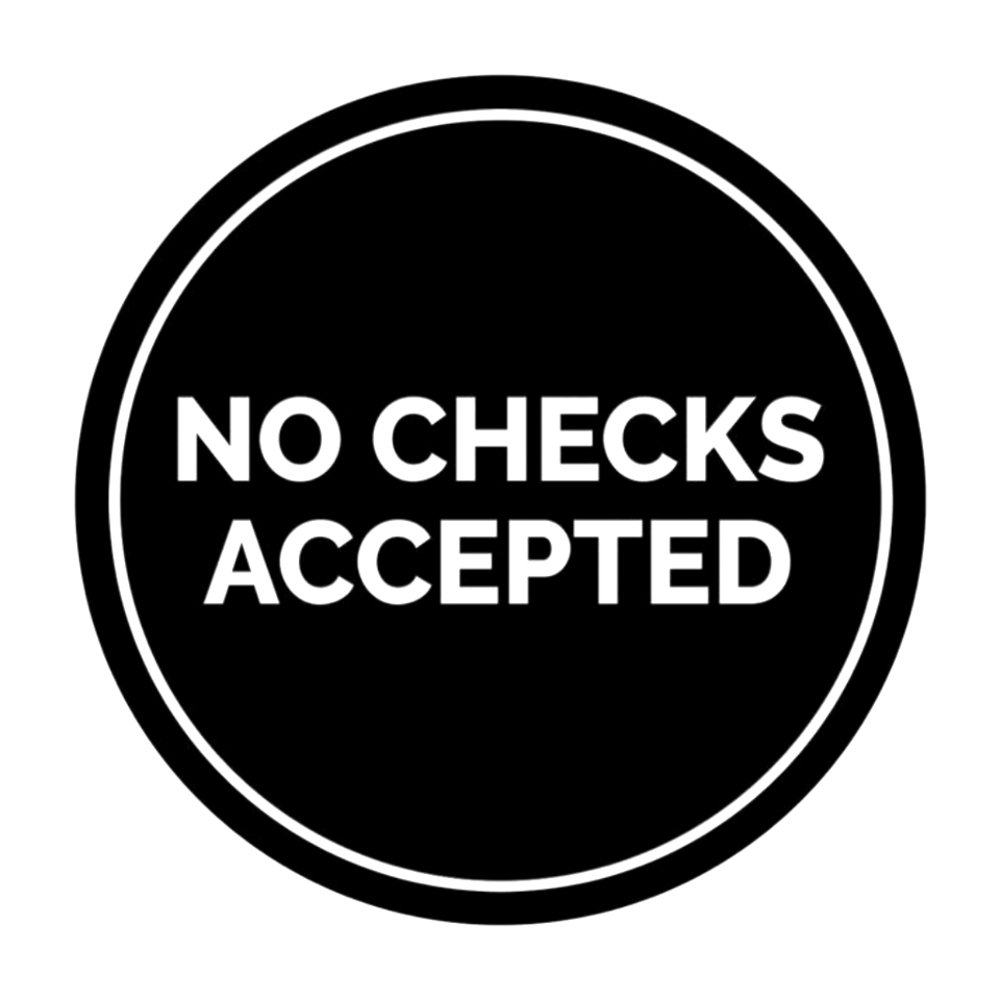 No Checks!